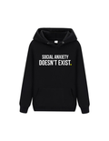 SOCIAL ANXIETY DOESN'T EXIST HOODIE